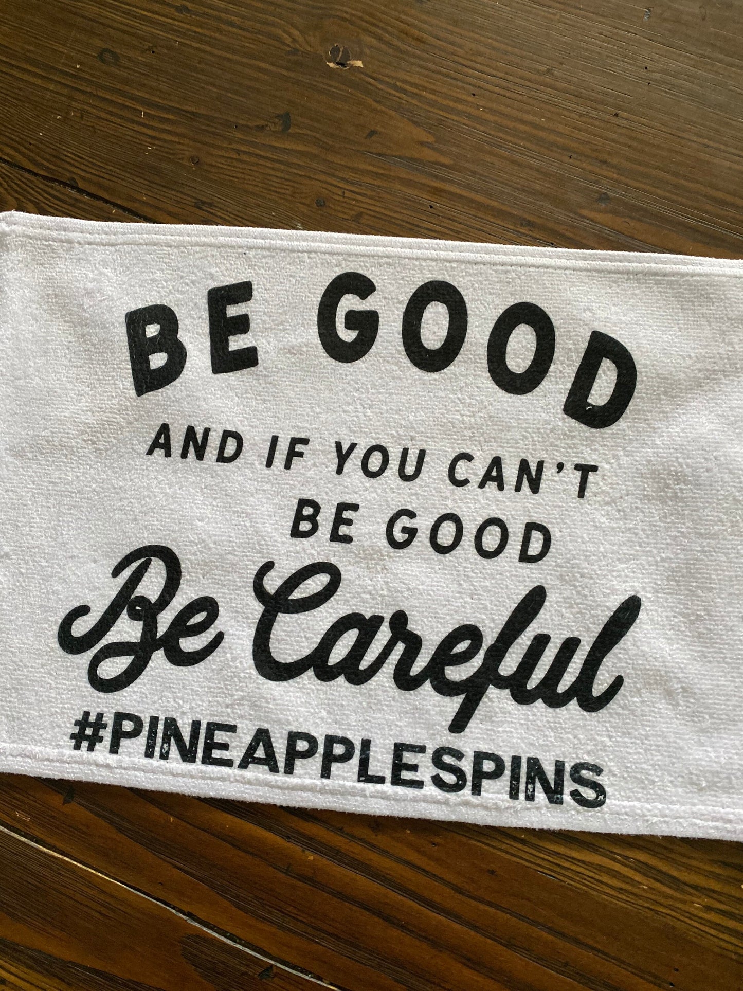 Be Good and If You Can’t Be Good, Be Careful Fitness Towel/Personalization Optional