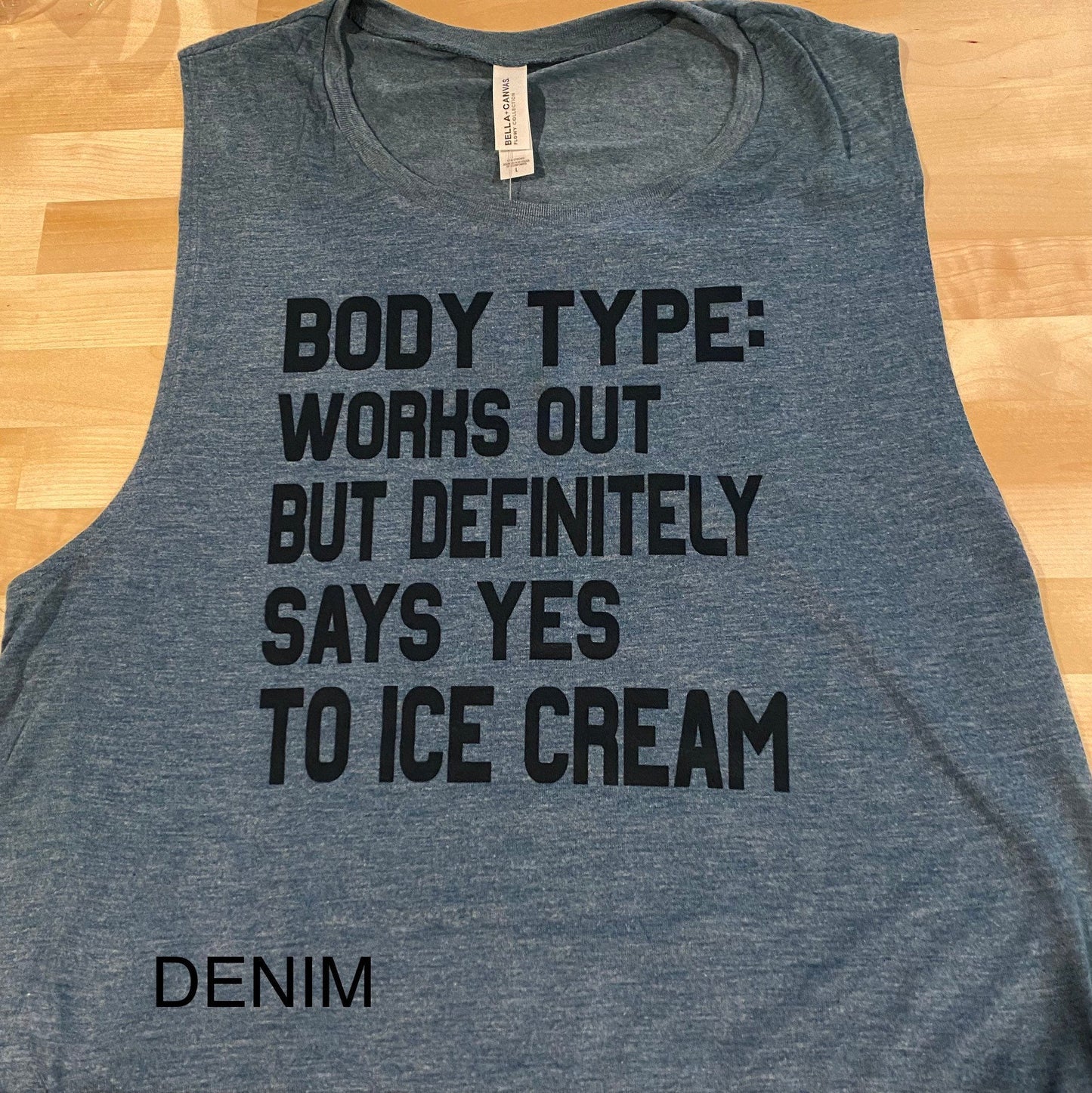 Body type: works out but definitely says yes to........ Choose your treat! Bella Muscle Tank