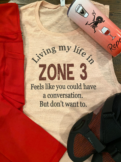 Living My Life In Zone 3 Bella Muscle Tank