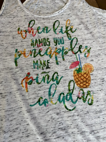 When Life Hands You Pineapples, Make Pina Coladas Bella Flowy Racerback