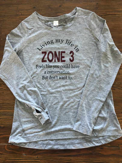 Living My Life in Zone 3 Long Sleeve Tee Sporttek After Workout tee with Thumbholes