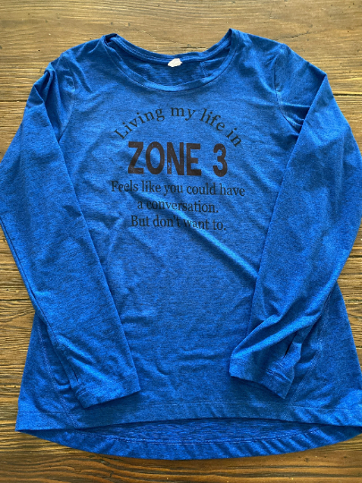 Living My Life in Zone 3 Long Sleeve Tee Sporttek After Workout tee with Thumbholes