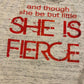 And Though She Be But Little, She Is Fierce Bella Ladies Flowy Racerback Tank