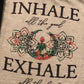 Inhale all the good exhale all the bad Bella Ladies Muscle Tank or Flowy Racerback