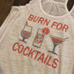 Burn for cocktails Bella Ladies Flowy Racerback Tank
