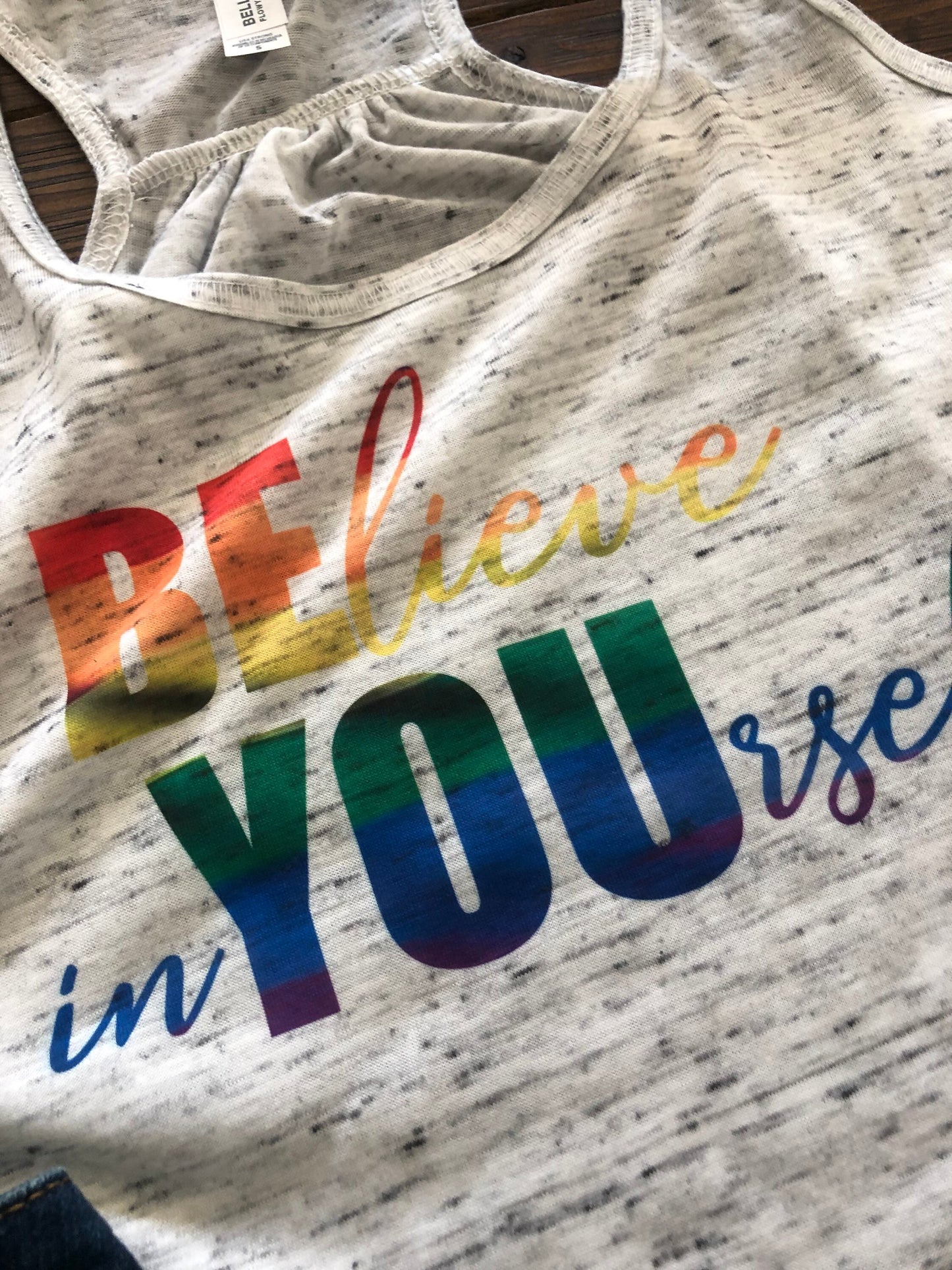 Believe in yourself Bella and Canvas flowy racerback or muscle