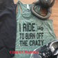 I Ride to Burn Off The Crazy Bella Ladies Flowy Racerback