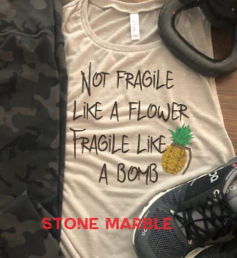 Not fragile like a flower Fragile like a Bomb/Bella Ladies Muscle Tank/Pineapple Tank