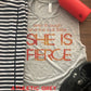 And Though She Be But Little, She Is Fierce Bella Muscle Tank