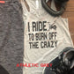 I Ride to Burn Off The Crazy Bella Ladies Flowy Racerback