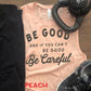 Be Good and If You Can't Be Good, Be Careful Bella Muscle Tank
