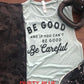 Be Good and If You Can't Be Good, Be Careful Bella Muscle Tank
