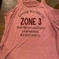 Living my life in Zone 3 Bella Ladies Flowy Racerback Tank