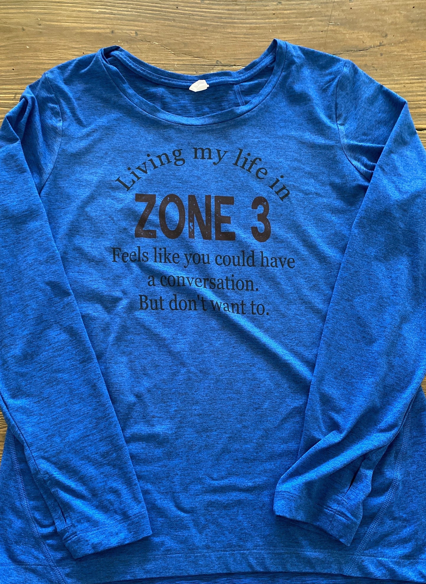 Living My Life in Zone 3 Sport-tek Men’s Long Sleeve Tee/After workout tee