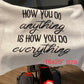 How You Do Anything Is How You Do Everything Fitness Towel/Personalization Optional