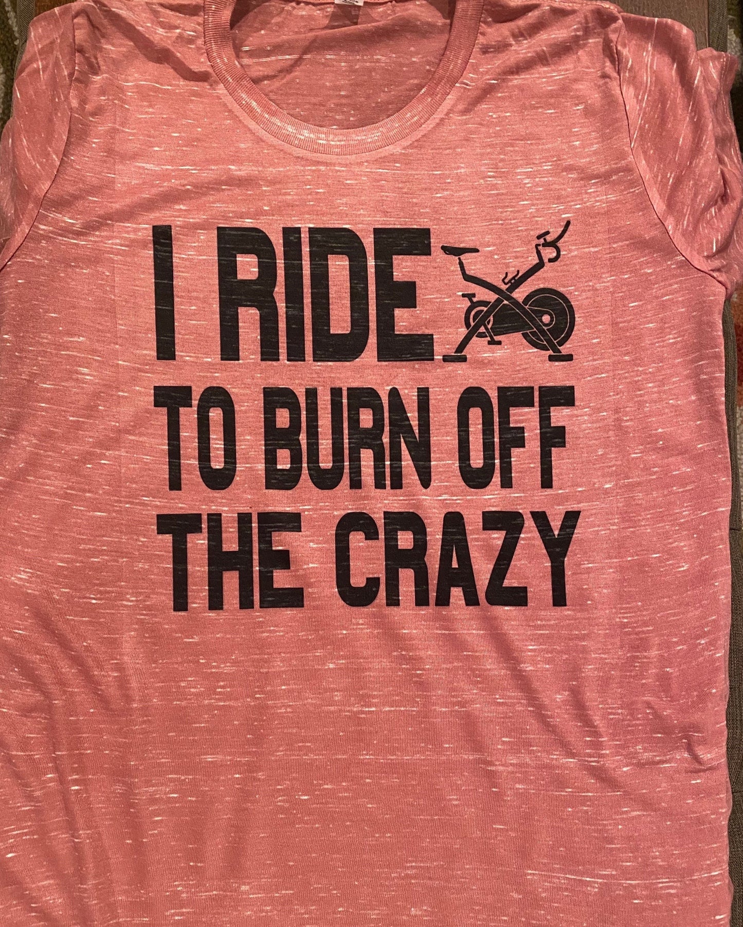 I Ride To Burn Off The Crazy Bella Unisex Tee