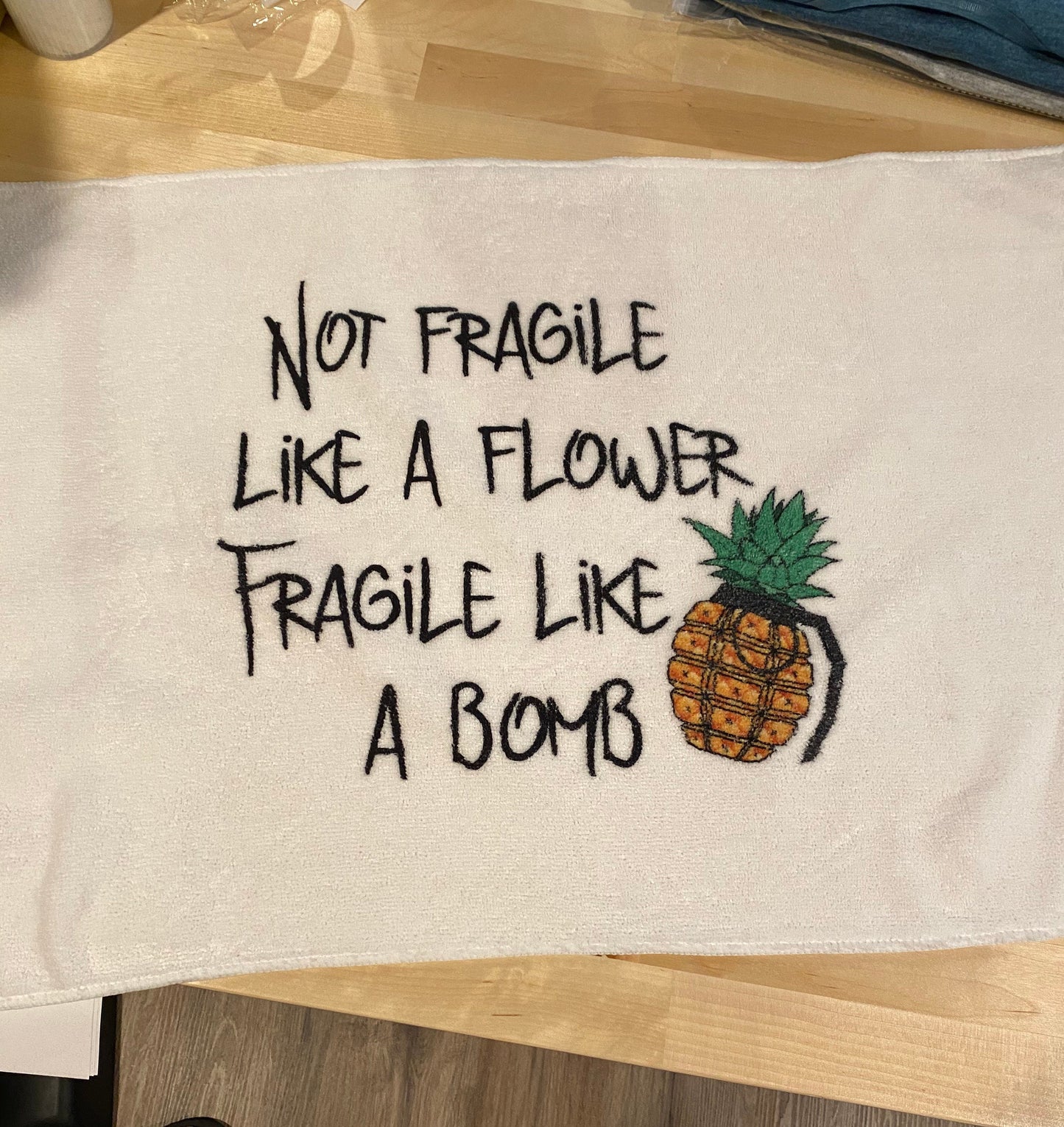 Not fragile like a flower, Fragile like a bomb Fitness Towel/Personalization Optional