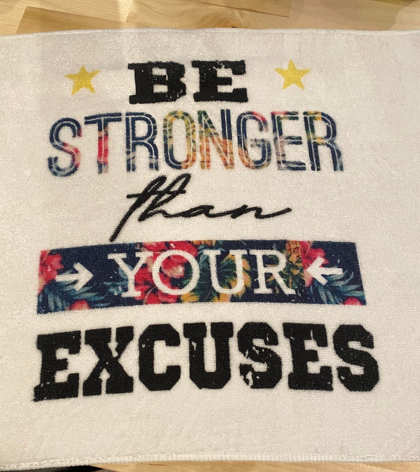 Be Stronger Than Your Excuses towel Fitness Towel/Personalization Optional