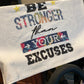 Be Stronger Than Your Excuses towel Fitness Towel/Personalization Optional