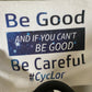 Be Good and If You Can’t Be Good, Be Careful Fitness Towel/Color Choices/Leaderboard Name Optional