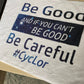 Be Good and If You Can’t Be Good, Be Careful Fitness Towel/Color Choices/Leaderboard Name Optional