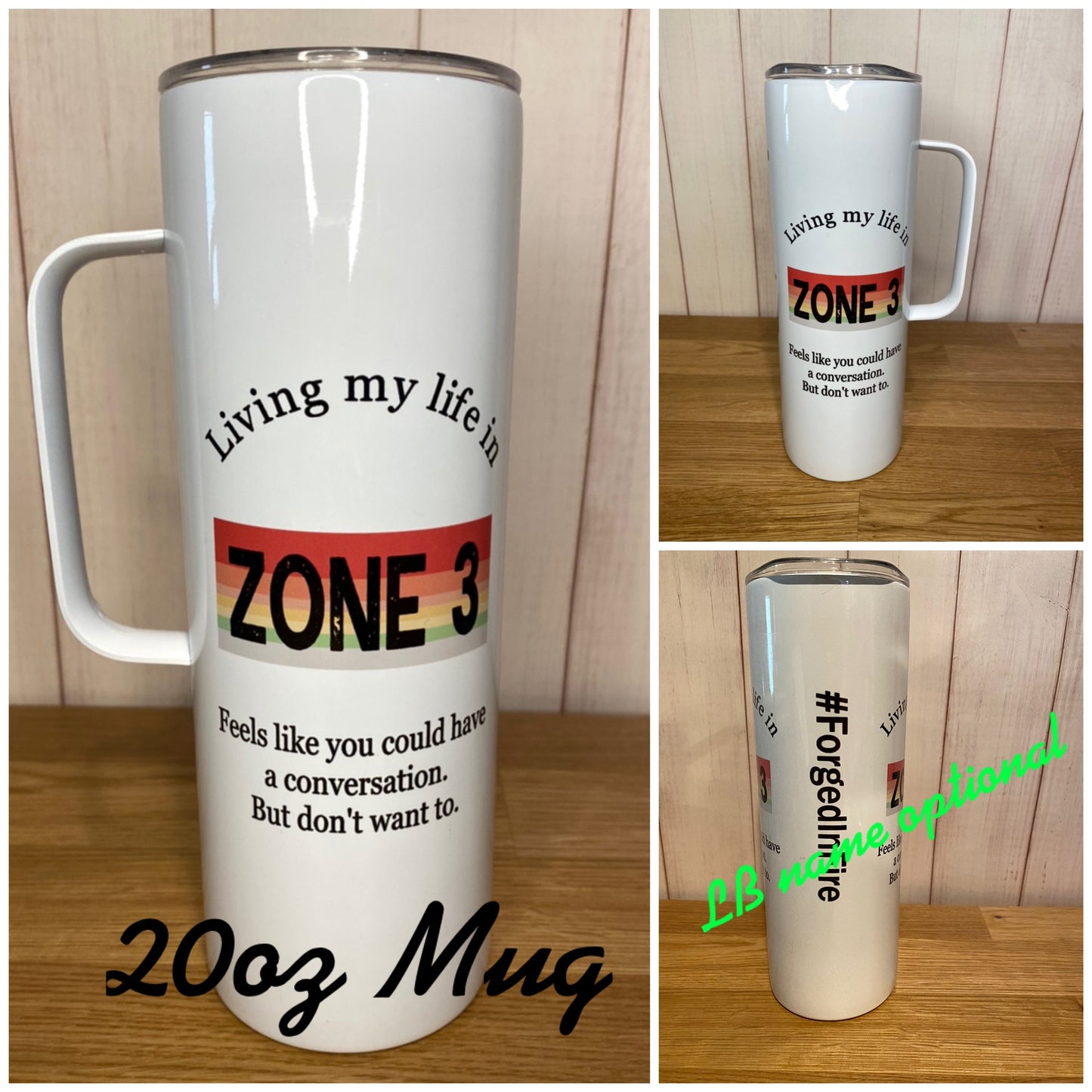 Living my Life in Zone Vacuum Sealed Insulated Coffee Mug with Handle 10oz or 20oz/Also 20oz Tumbler