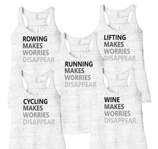 Makes worries disappear Bella Ladies Muscle Tank/Running/Cycling/Rowing/Lifting/Wine