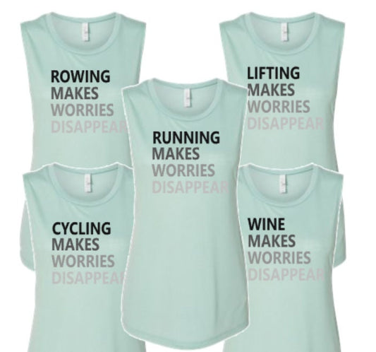 Makes worries disappear Bella Ladies Muscle Tank/Running/Cycling/Rowing/Lifting/Wine